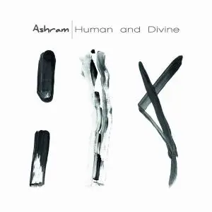 Ashram - Human and Divine (2017)