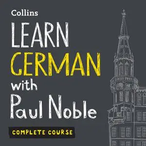 «Learn German with Paul Noble – Complete Course» by Paul Noble