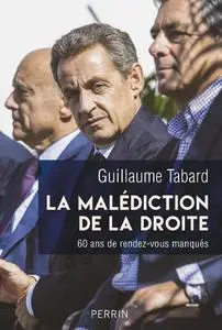 Guillaume Tabard, "La malédiction de la droite : 60 ans de rendez-vous manqués"