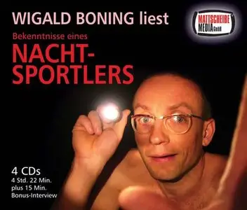 Wigald Boning - Bekenntnisse eines Nachtsportlers