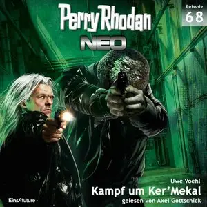 Perry Rhodan NEO - Folge 68 - Kampf um Ker'Mekal