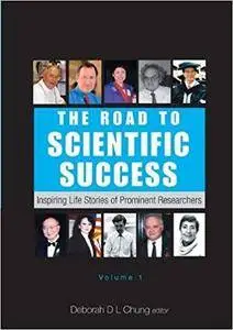 The Road to Scientific Success: Inspiring Life Stories of Prominent Researchers (Repost)