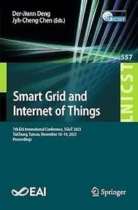 Smart Grid and Internet of Things: 7th EAI International Conference, SGIoT 2023, TaiChung, Taiwan, November 18-19, 2023,