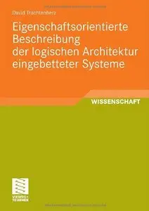Eigenschaftsorientierte Beschreibung der logischen Architektur eingebetteter Systeme [Repost]