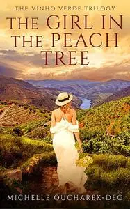 «The Girl in the Peach Tree» by Michelle Oucharek-Deo