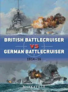 British Battlecruiser vs German Battlecruiser: 1914–16 (Osprey Duel 56) (Repost)