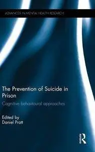 The Prevention of Suicide in Prison: Cognitive behavioural approaches