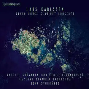 John Storgårds - Karlsson: 7 Songs & Clarinet Concerto (2018)