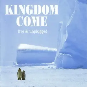 Kingdom Come - Live & Unplugged (2004)