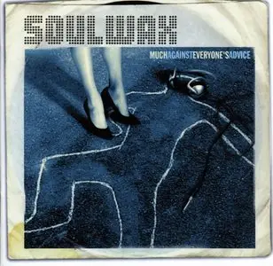 Soulwax - Much Against Everyone's Advice (1999)