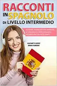 Racconti in Spagnolo di Livello Intermedio