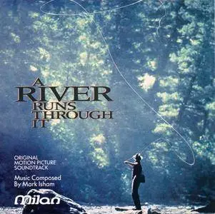 Mark Isham - A River Runs Through It: Original Motion Picture Soundtrack (1992) [Re-Up]