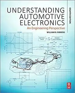 Understanding Automotive Electronics, Eighth Edition: An Engineering Perspective