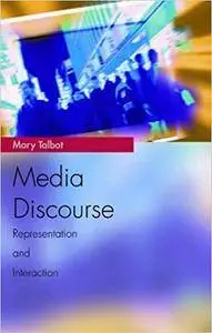 Media Discourse: Representation and Interaction (Repost)
