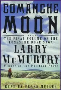 «Comanche Moon» by Larry McMurtry