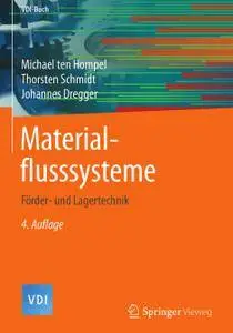 Materialflusssysteme: Förder- und Lagertechnik, 4. Auflage