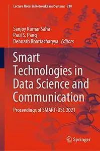 Smart Technologies in Data Science and Communication: Proceedings of SMART-DSC 2021