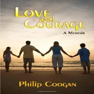 «Love and Courage» by Philip Coogan