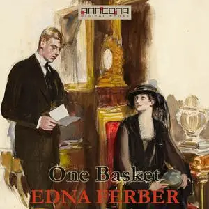 «One Basket» by Edna Ferber