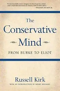 The conservative mind : from Burke to Eliot