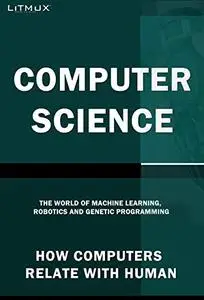 Computer Science: How Computers Relate With Humans.