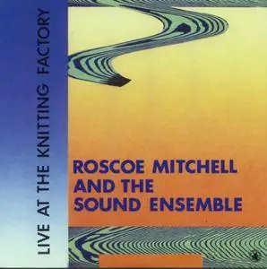 Roscoe Mitchell - The Complete Remastered Recordings On Black Saint & Soul Note (2015) {9CD SET CAM Jazz BXS1036 rec 1977-1995}