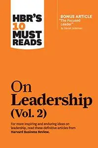 HBR's 10 Must Reads on Leadership, Vol. 2