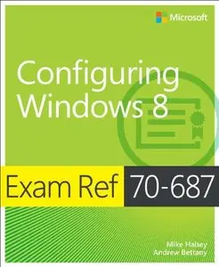 Exam Ref 70-687: Configuring Windows 8 
