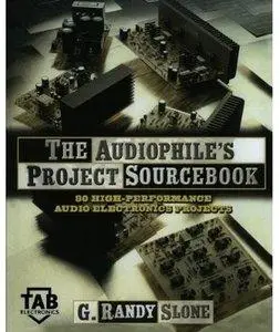The Audiophile's Project Sourcebook: 80 High-Performance Audio Electronics Projects (repost)