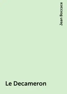 «Le Decameron» by Jean Boccace