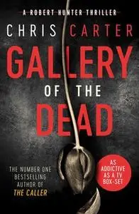 «Gallery of the Dead» by Chris Carter