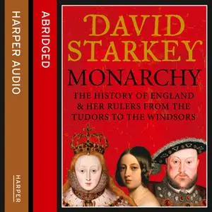«Monarchy» by David Starkey