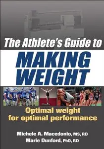 The Athletes Guide to Making Weight: Optimal Weight for Optimal Performance