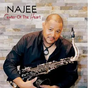 Najee - Center of the Heart (2019) {Shanachie}