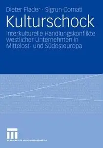 Kulturschock: Interkulturelle Handlungskonflikte westlicher Unternehmen in Mittelost- und Südosteuropa Eine Untersuchung an den