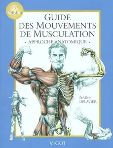 Guide des mouvements de musculation : Approche anatomique