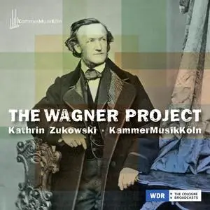 Kathrin Zukowski & KammerMusikKöln - The Wagner Project (2024) [Official Digital Download 24/48]