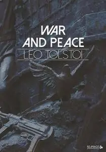 «War and Peace» by Leo Tolstoi