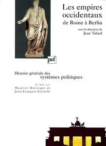 Jean Tulard, "Les empires occidentaux de Rome à Berlin"