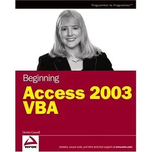 Beginning Access 2003 VBA (Programmer to Programmer) (Repost) 