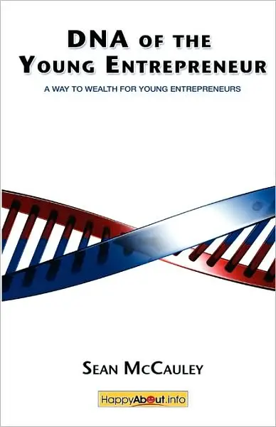 DNA of the Young Entrepreneur: A Way to Wealth for Young Entrepreneurs (repost)