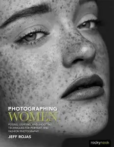 Photographing Women: Posing, Lighting, and Shooting Techniques for Portrait and Fashion Photography (repost)