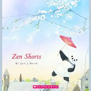 «Zen Shorts» by Jon J. Muth