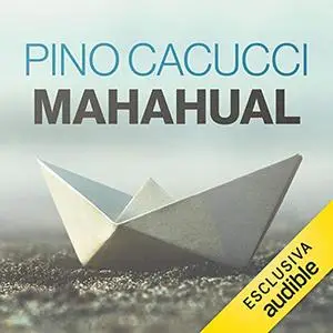 «Mahahual» by Pino Cacucci