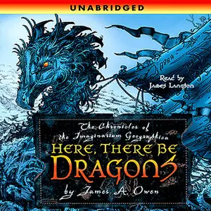 Here, There Be Dragons by James A. Owen (Audiobook)