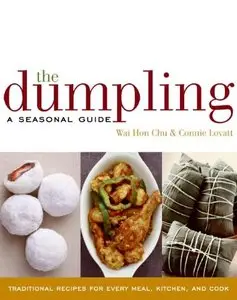The Dumpling: A Seasonal Guide (repost)