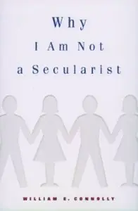 Why I Am Not a Secularist (Repost)