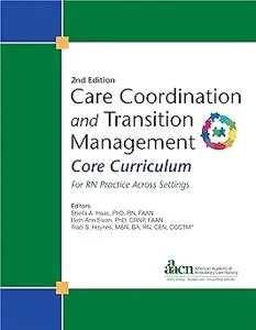 Care Coordination and Transition Management Core Curriculum Ed 2