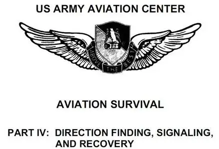 US Army - Aviation Survival IV: Direction Finding-Signaling-Recovery