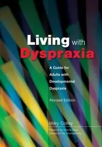 Living With Dyspraxia: A Guide for Adults With Developmental Dyspraxia